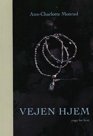 Cover for Ann-Charlotte Monrad · Vejen hjem (Sewn Spine Book) [1st edition] (2021)