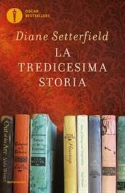 Cover for Diane Setterfield · La tredicesima storia (Paperback Book) (2018)