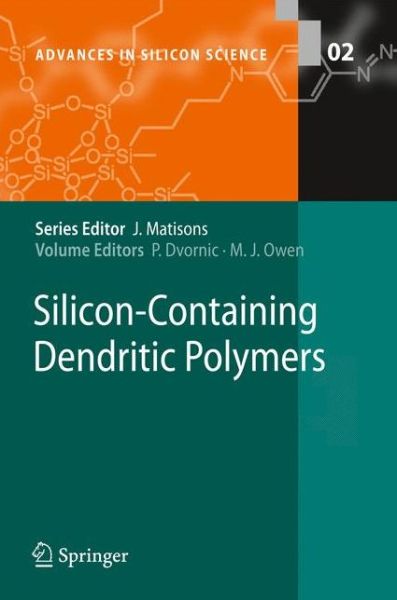 Cover for Petar R Dvornic · Silicon-Containing Dendritic Polymers - Advances in Silicon Science (Paperback Book) [Softcover reprint of hardcover 1st ed. 2009 edition] (2010)