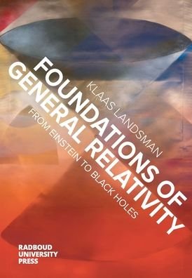 Cover for Klaas Landsman · Foundations of General Relativity: From Einstein to Black Holes (Taschenbuch) (2021)