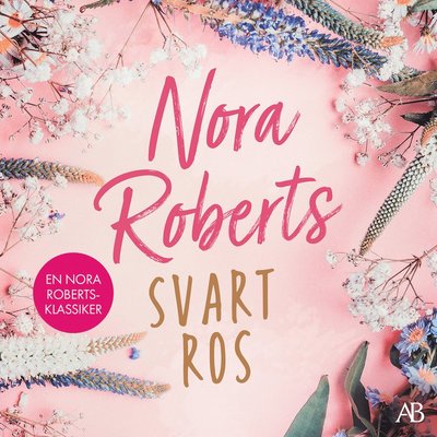 Cover for Nora Roberts · Svart ros (Audiobook (MP3)) (2024)