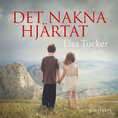 Cover for Lisa Tucker · Det nakna hjärtat (Audiobook (MP3)) (2020)