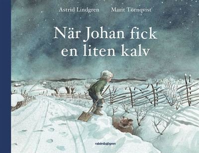 Cover for Marit Törnqvist · När Johan fick en liten kalv (Bok) (2020)