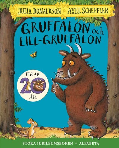 Cover for Julia Donaldson · Gruffalon: Gruffalon och Lill-Gruffalon : stora jubileumsboken (Innbunden bok) (2019)