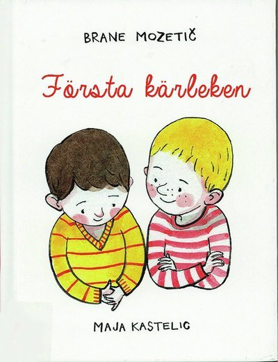 Cover for Maja Kastelic · Första kärleken (Inbunden Bok) (2017)