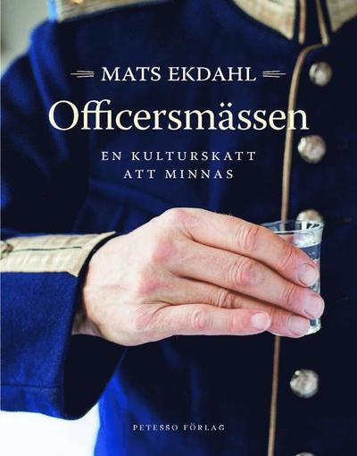 Cover for Mats Ekdahl · Officersmässen : en kulturskatt att minnas (Bound Book) (2018)