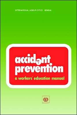 Cover for Ilo · Accident Prevention. a Workers' Education Manual  (Wem) (Workers' Education Manuals) (Taschenbuch) (1986)