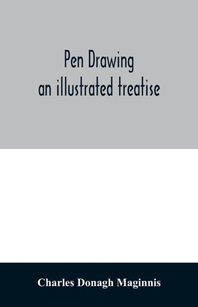 Cover for Charles Donagh Maginnis · Pen drawing; an illustrated treatise (Pocketbok) (2020)