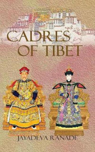 Cover for Jayadeva Ranade · Cadres of Tibet (Hardcover Book) (2017)