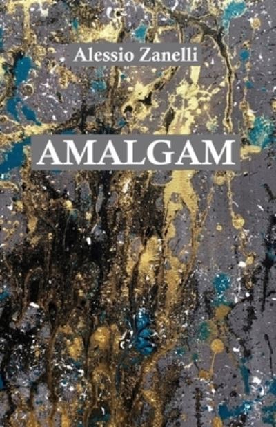Cover for Alessio Zanelli · Amalgam (Paperback Book) (2021)