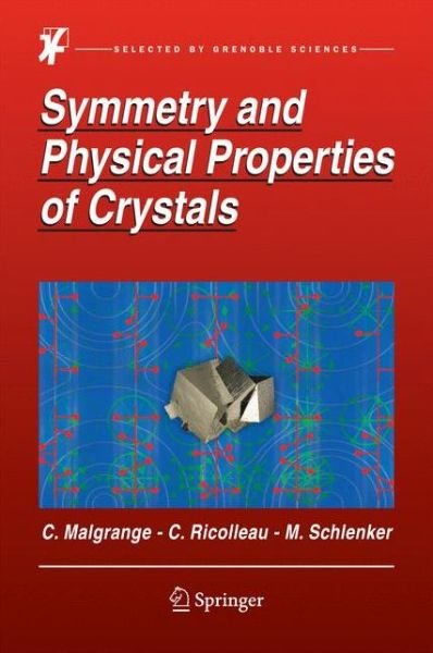 Cecile Malgrange · Symmetry and Physical Properties of Crystals (Hardcover bog) [2014 edition] (2014)