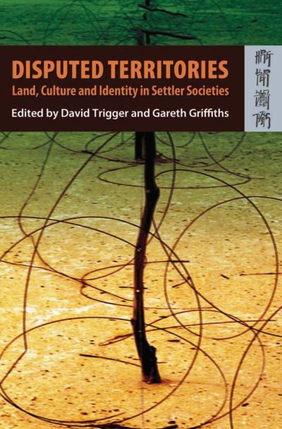 Cover for David Griffiths · Disputed Territories – Land, Culture, and Identity in Settler Societies (Paperback Book) (2003)