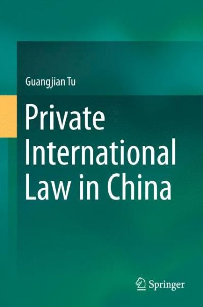 Cover for Guangjian Tu · Private International Law in China (Hardcover Book) [1st ed. 2016 edition] (2015)