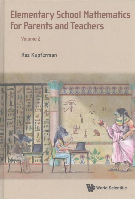 Cover for Kupferman, Raz (The Hebrew Univ Of Jerusalem, Israel) · Elementary School Mathematics For Parents And Teachers - Volume 2 (Gebundenes Buch) (2017)