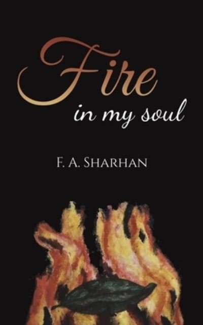 Cover for F. A Sharhan · Fire in My Soul (Pocketbok) (2023)