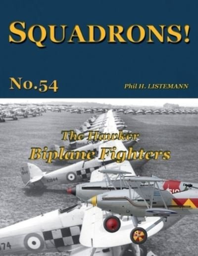 Cover for Phil H Listemann · The Hawker Biplane Fighters - Squadrons! (Paperback Book) (2022)