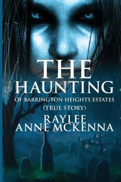 Cover for Raylee Anne McKenna · The Haunting of Barrington Heights Estates (Paperback Book) (2021)