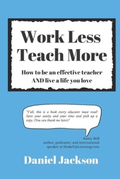 Cover for Daniel Jackson · Work Less, Teach More (Book) (2021)