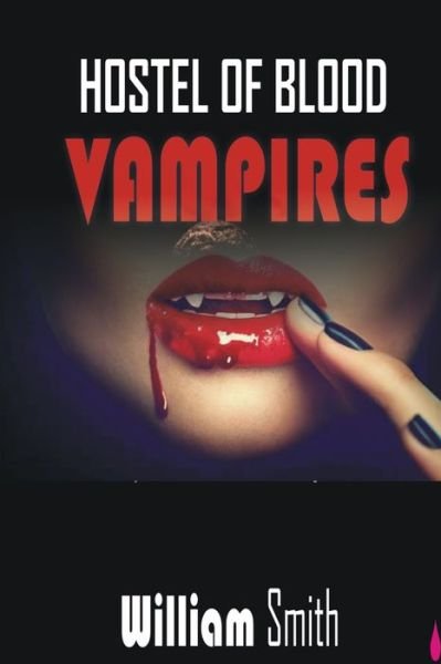 Cover for William Smith · Hostel of Blood Vampires (Paperback Book) (2021)