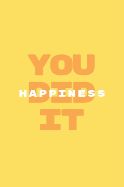 Cover for Maisy Collection · Happiness You did it: 21 Days of happiness will help you appreciate life and become happier. (Paperback Book) (2021)