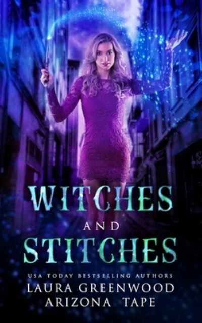 Cover for Arizona Tape · Witches And Stitches - Amethyst's Wand Shop Mysteries (Paperback Book) (2021)