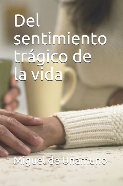 Cover for Miguel de Unamuno · Del sentimiento tragico de la vida (Paperback Bog) (2021)