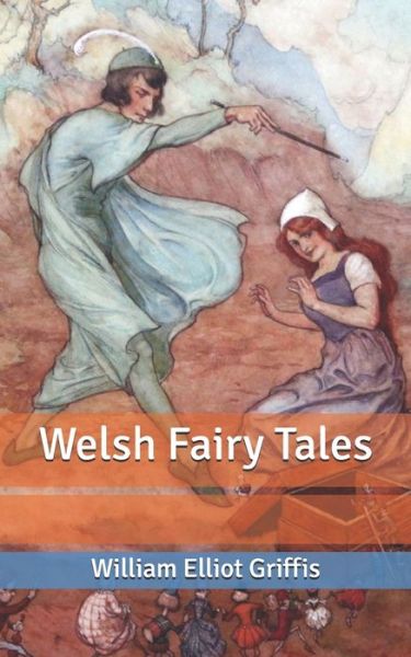 Cover for William Elliot Griffis · Welsh Fairy Tales (Paperback Book) (2020)