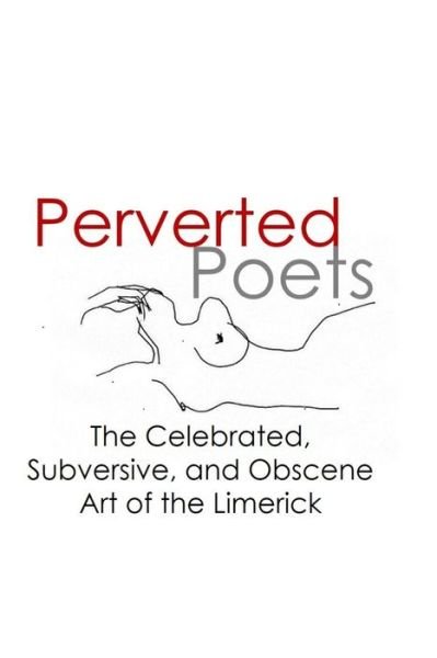 Cover for Mad Comedy · Perverted Poets: The Celebrated, Subversive, and Obscene Art of the Limerick (Paperback Bog) (2020)