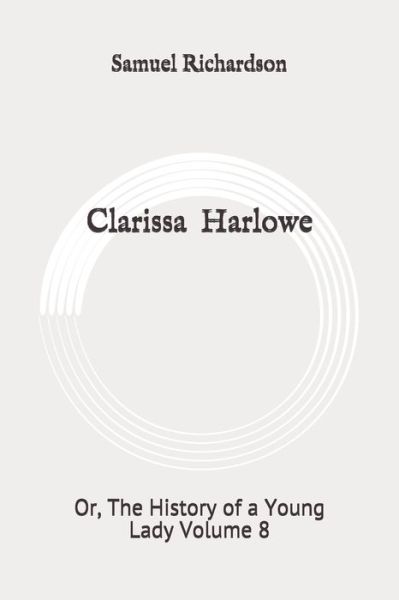 Cover for Samuel Richardson · Clarissa Harlowe (Paperback Book) (2020)