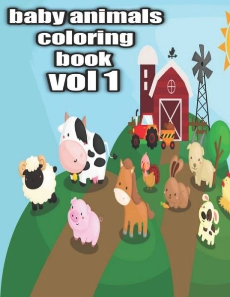 Baby Animals Coloring Book Vol 1 - Mb Caballero Publishing - Böcker - Independently Published - 9798665699929 - 14 juli 2020