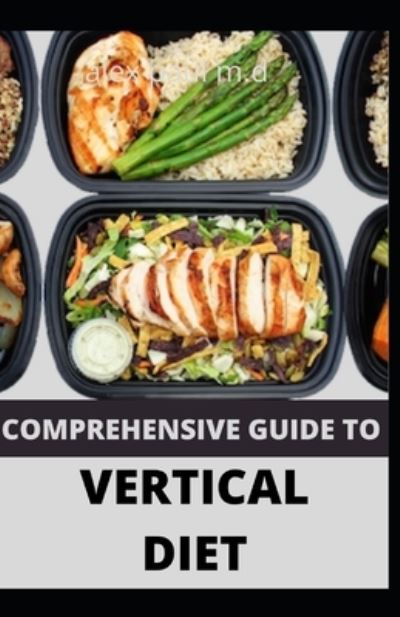 Cover for Alex Paul M D · Comprehensive Guide to Vertical Diet (Paperback Book) (2020)