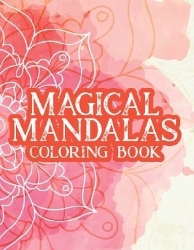 Cover for Circle Design Studio · Magical Mandalas Coloring Book (Taschenbuch) (2020)
