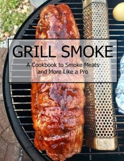 Cover for Vuanh Nguye Tra · Grill Smoke (Pocketbok) (2021)