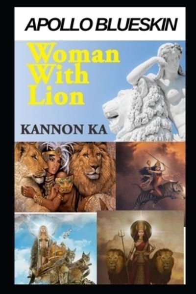 Cover for Apollo Blueskin · Woman With Lion Kannon Ka (Pocketbok) (2021)