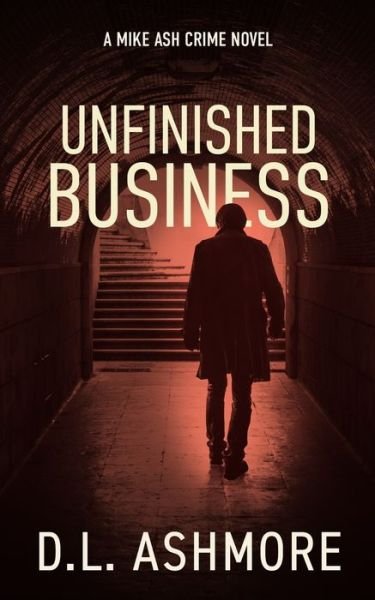 Cover for DL Ashmore · Unfinished Business (Taschenbuch) (2021)