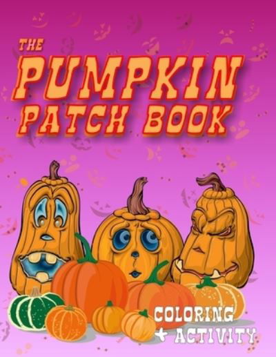 Cover for Pebble Pages Press · The Pumpkin Patch Book (Paperback Book) (2021)