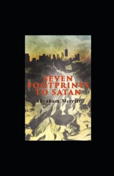 Cover for Abraham Merritt · Seven Footprints to Satan illustrated (Paperback Book) (2021)