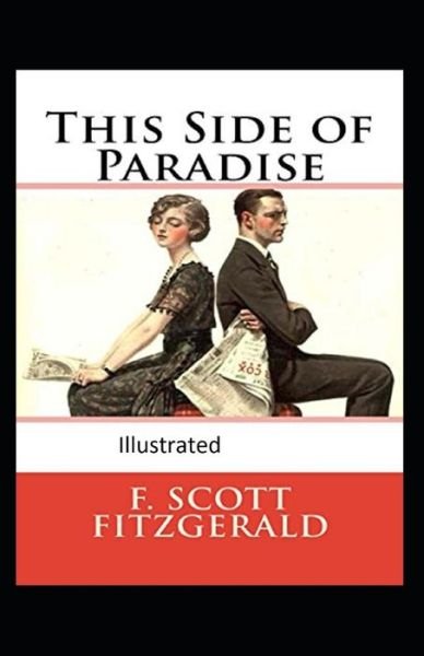 This Side of Paradise Illustrated - F Scott Fitzgerald - Bøger - Independently Published - 9798748101929 - 3. maj 2021