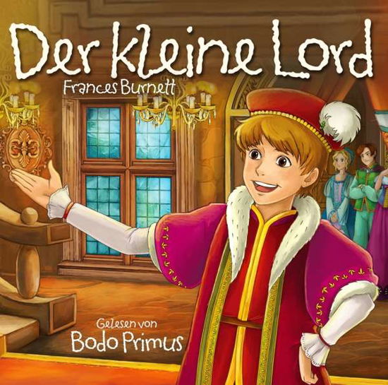 Der Kleine Lord Von Frances Burnett - Gelesen Von Bodo Primus - Musik - ZYX KIDS - 0090204690930 - 17. marts 2017