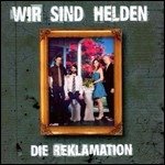 Die Reklamation - Wir Sind Helden - Musiikki - VERTIGO BERLIN - 0602455686930 - perjantai 7. heinäkuuta 2023