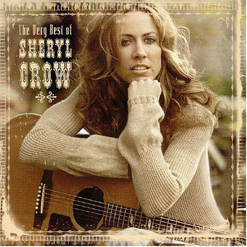 Sheryl Crow · The Very Best Of (CD) [Bonus Tracks edition] (2003)