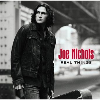 Cover for Joe Nichols · Real Things (CD) (2007)