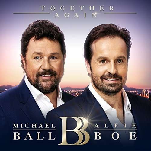 Cover for Michael Ball &amp; Alfie Boe · Together Again (CD) (2017)