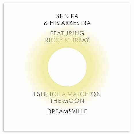 Cover for Sun Ra &amp; His Arkestra · I Struck A Match On The Moon / Dreamsville (7&quot;) (2021)