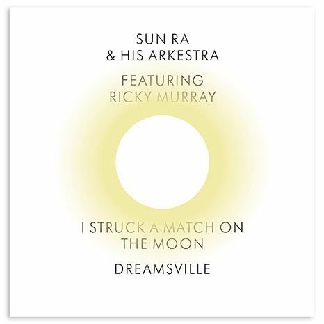 I Struck a Match on the Moon / Dreamsville - Sun Ra & His Arkestra - Music - CORBETT VS DEMPSEY - 0608887586930 - April 9, 2021