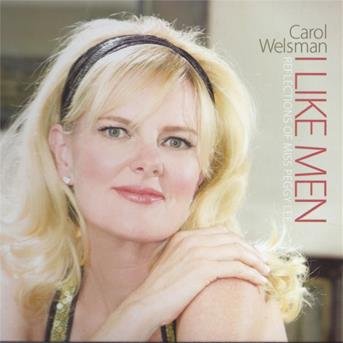 Cover for Carol Welsman · I Like Men: Reflections of Peggy Lee (CD) (2017)