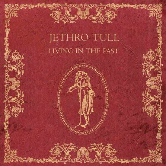 Living in the Past - Jethro Tull - Musik - PRU - 0825646041930 - 26. februar 2016