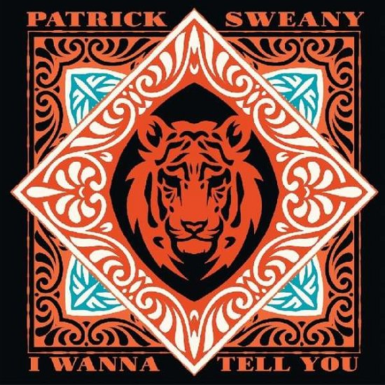 I Wanna Tell You - Patrick Sweany - Musik - NINE MILE RECORDS - 0843563115930 - 7 juni 2019