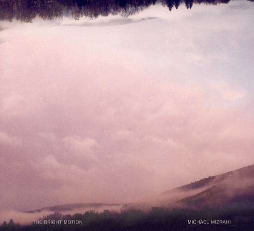 Cover for Burke / Brittelle / Dancigers / Mizrahi · Bright Motion (CD) (2012)