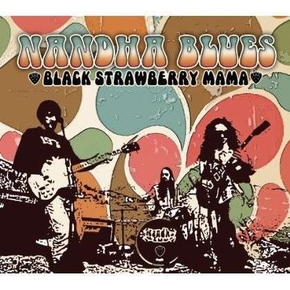 Cover for Nandha Blues Band · Black Strawberry Mama (CD) (2013)